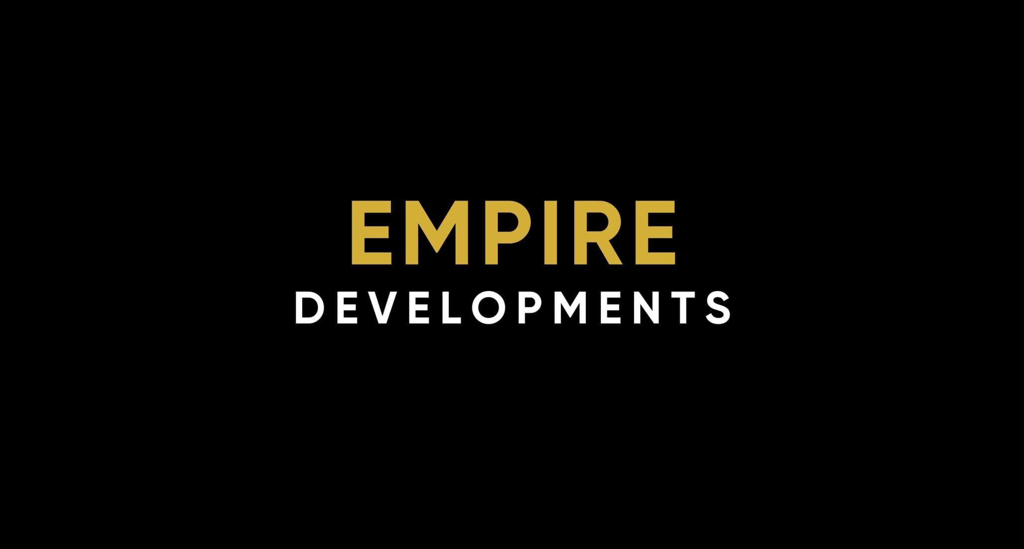 EMPIRE DEVELOPMENTS